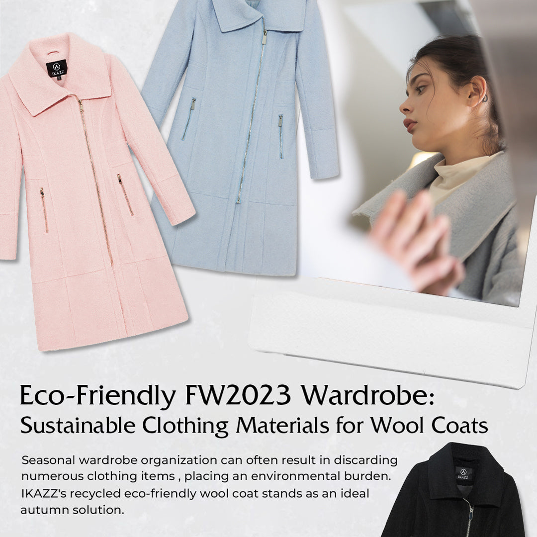 Eco-Friendly FW2023 Wardrobe: Sustainable Clothing Materials for Wool Coats